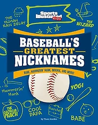 Baseball's Greatest Nicknames: Babe, Hammerin' Hank, Mookie, and More!
