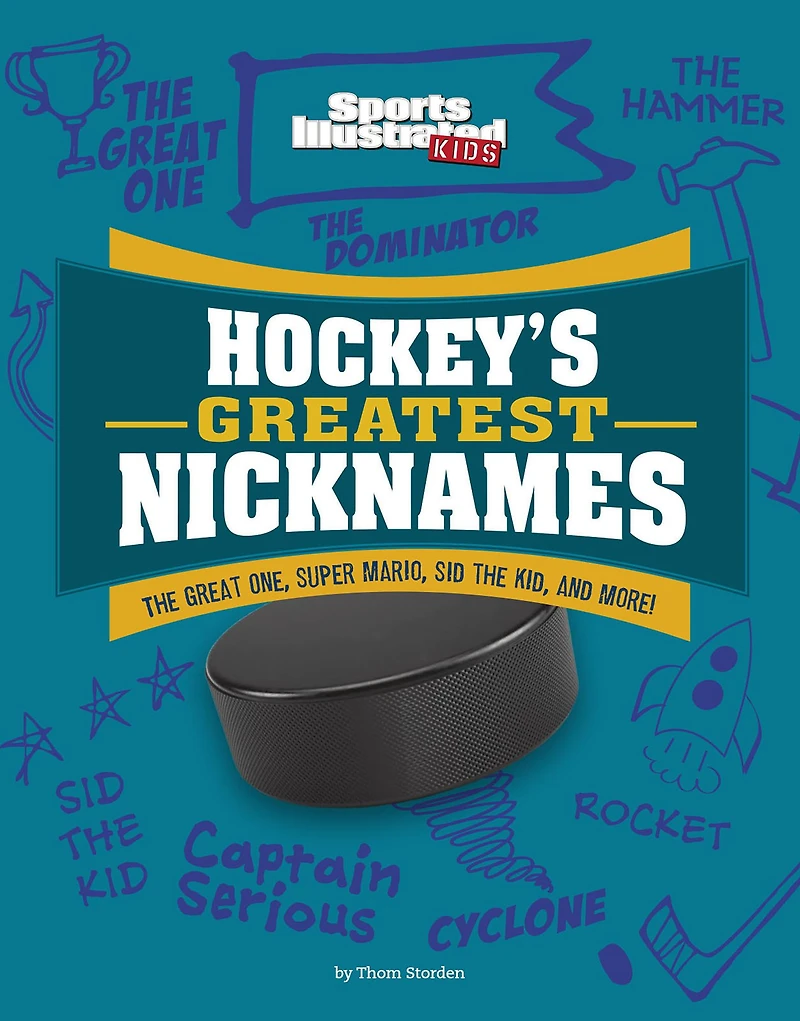 Hockey's Greatest Nicknames: the Great One, Super Mario, Sid Kid, and More!