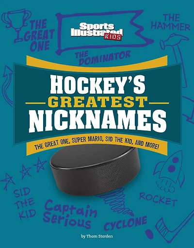 Hockey's Greatest Nicknames: the Great One, Super Mario, Sid Kid, and More!