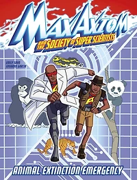 Animal Extinction Emergency: A Max Axiom Super Scientist Adventure