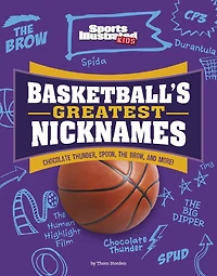 Basketball's Greatest Nicknames: Chocolate Thunder, Spoon, The Brow, and More!