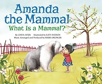 Amanda the Mammal: What Is a Mammal?