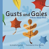 Gusts and Gales: A Book About Wind