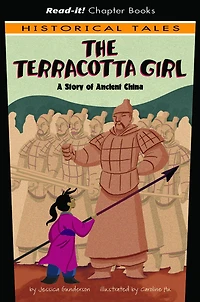 The Terracotta Girl: A Story of Ancient China
