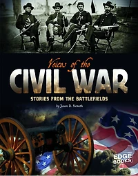 Voices of the Civil War: Stories from Battlefields