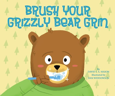 Brush Your Grizzly Bear Grin