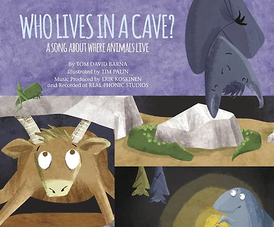 Who Lives in a Cave?: A Song about Where Animals Live