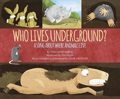 Who Lives Underground?: A Song about Where Animals Live