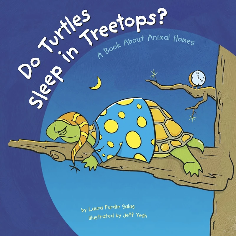 Do Turtles Sleep Treetops?: A Book About Animal Homes