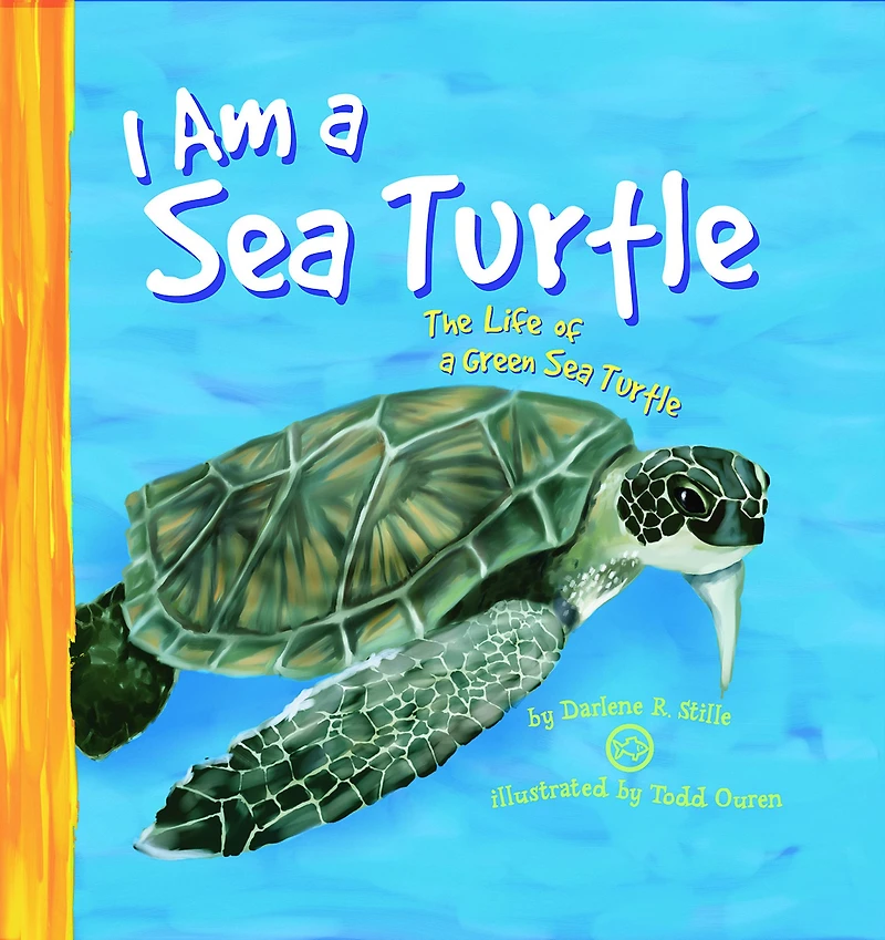 I Am a Sea Turtle: The Life of Green Turtle