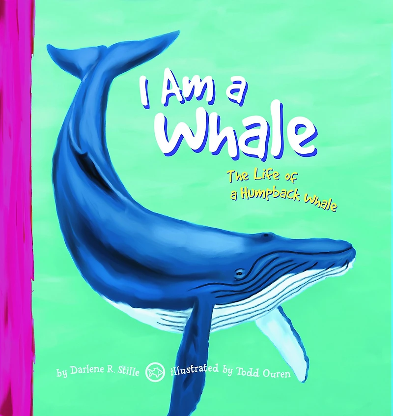 I Am a Whale: The Life of Humpback Whale