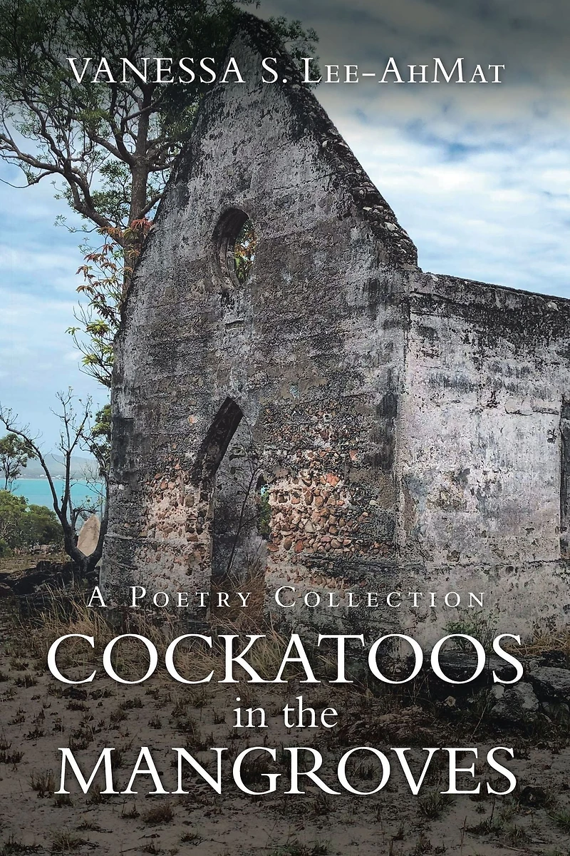 Cockatoos the Mangroves: A Poetry Collection