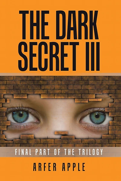 The Dark Secret Iii: Final Part of the Trilogy