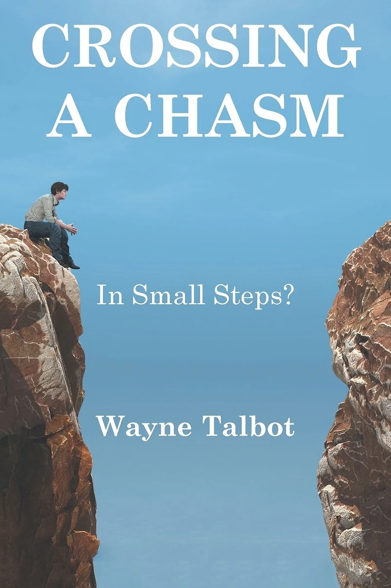 Crossing a Chasm: Small Steps?