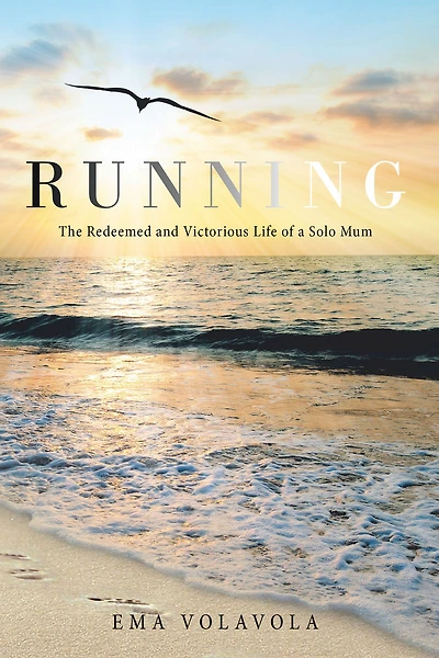 Running: The Redeemed and Victorious Life of a Solo Mum