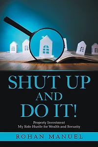 Shut up and Do It!: Property Investment