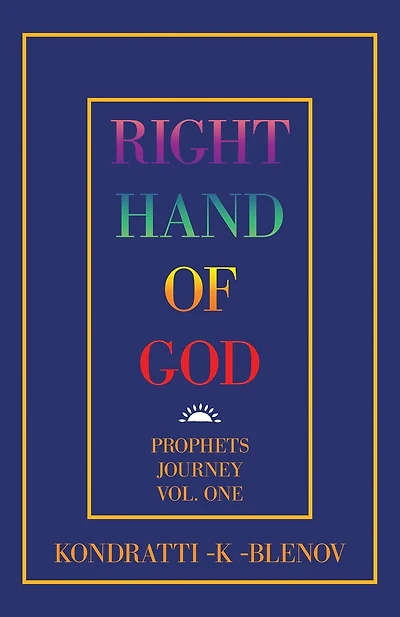 Right Hand of God: Prophets Journey Vol. One