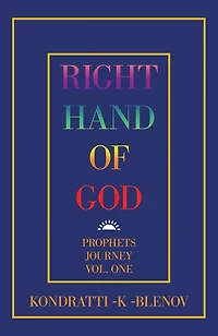 Right Hand of God: Prophets Journey Vol. One
