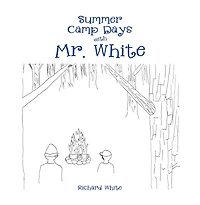 Summer Camp Days with Mr. White