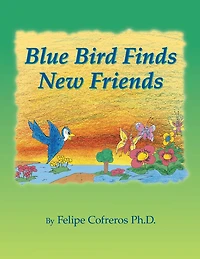 Blue Bird Finds New Friends