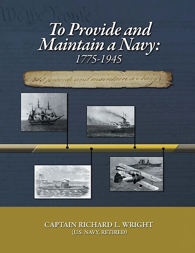 To Provide and Maintain a Navy: 1775-1945