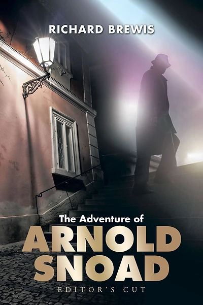 The Adventure of Arnold Snoad: Editor's Cut