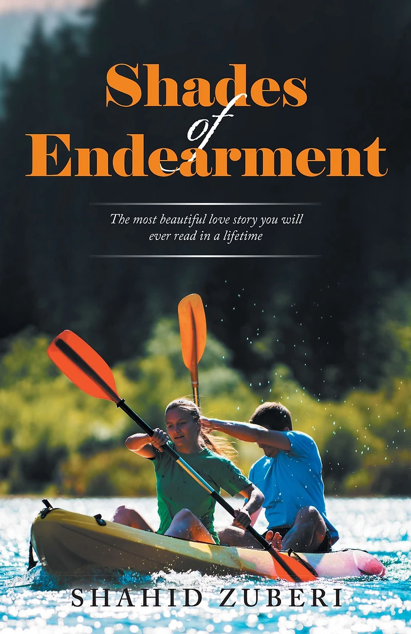Shades of Endearment: The Most Beautiful Love Story You Will Ever Read in a Lifetime