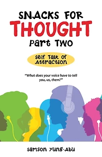 Snacks for Thought Part Two: Self Talk of Attraction