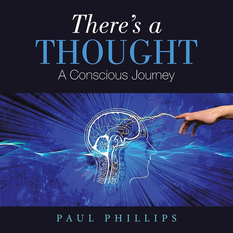There's A Thought: Conscious Journey