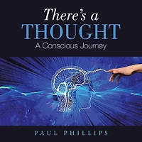 There's A Thought: Conscious Journey