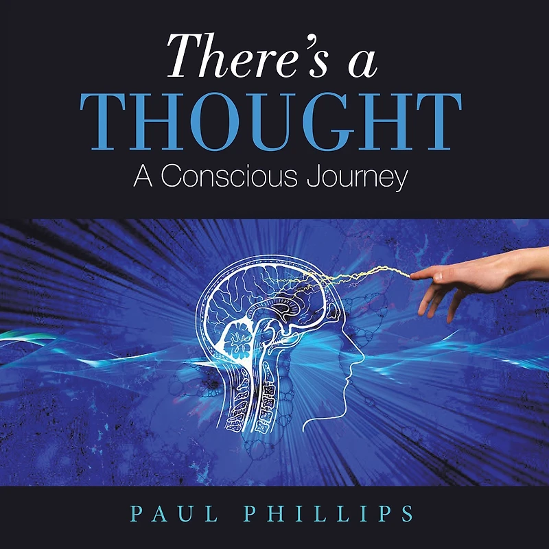 There's A Thought: Conscious Journey