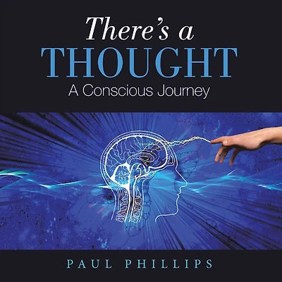 There's A Thought: Conscious Journey