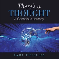 There's A Thought: Conscious Journey