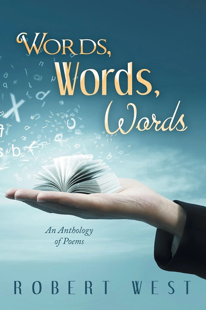 Words, Words: An Anthology of Poems