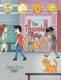 The Travels of Mr Cat: Cat That Loves to Explore