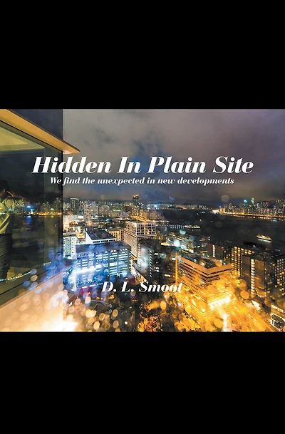 Hidden in Plain Site: We Find the Unexpected in New Developments