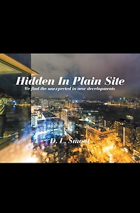 Hidden in Plain Site: We Find the Unexpected in New Developments