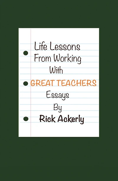 Life Lessons from Working with Great Teachers