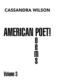 American Poet! Poems Volume 3