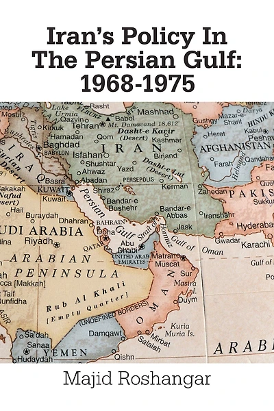 Iran's Policy in the Persian Gulf: 1968-1975
