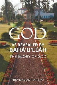God as Revealed by Bahá'u'lláh