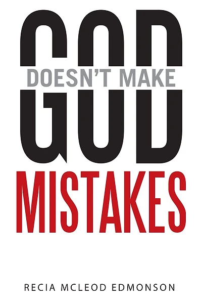 God Doesn't Make Mistakes