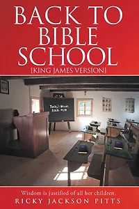 Back to Bible School: [King James Version]