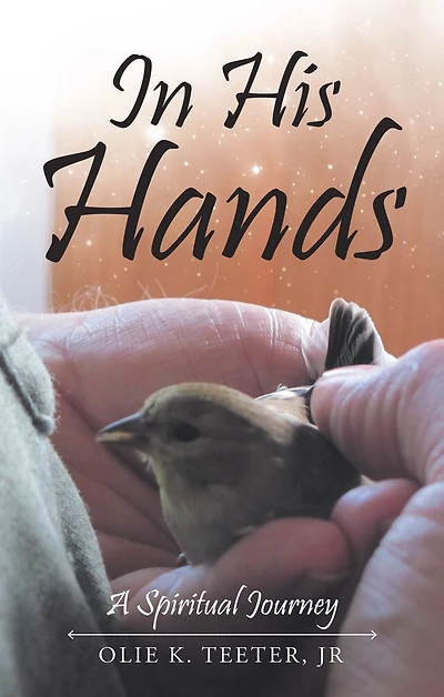 In His Hands: A Spiritual Journey