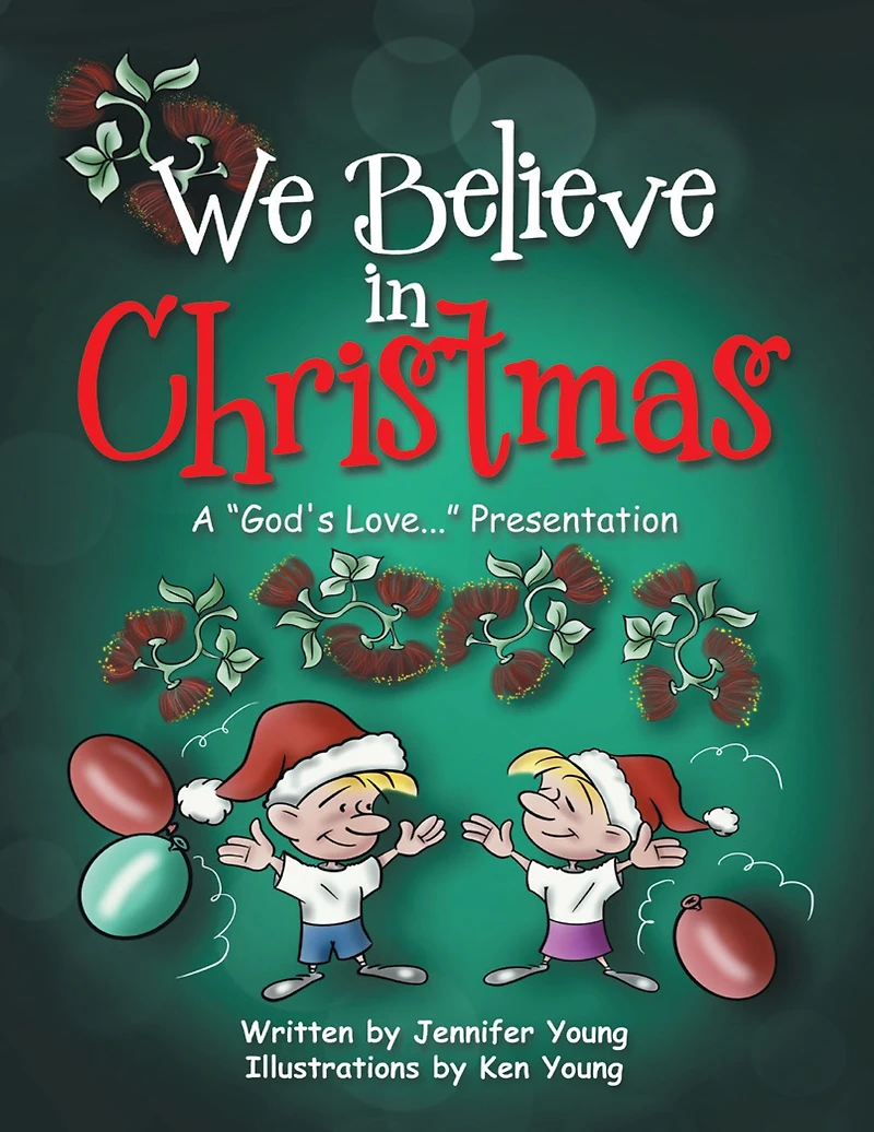 We Believe in Christmas: A "God's Love..." Presentation