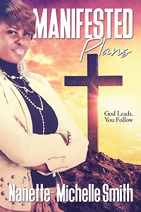 Manifested Plans: God Leads, You Follow