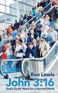John 3:16: God's Quick Word for a Hurried World