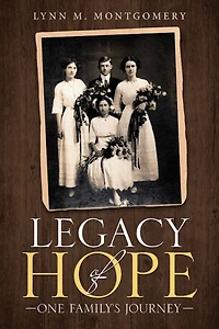 Legacy of Hope: One Family's Journey