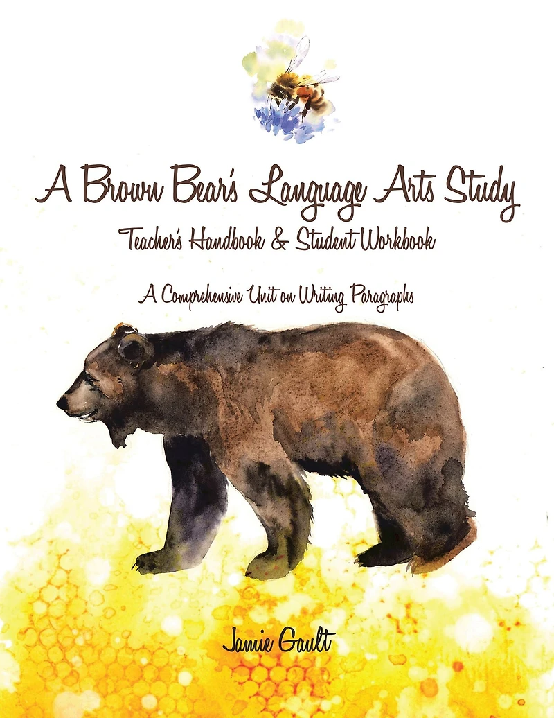 A Brown Bear's Language Arts Study: Teacher's Handbook and Student Workbook