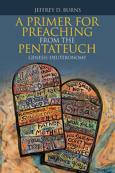 A Primer for Preaching from the Pentateuch: Genesis-Deuteronomy